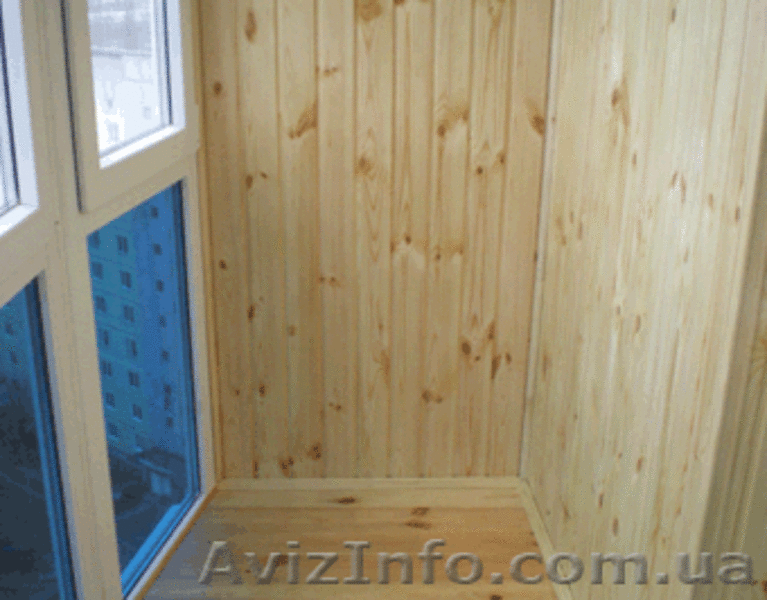 Обшивка  деревянной вагонкой балконов и лоджий.Харьков. Помещений. - <ro>Изображение</ro><ru>Изображение</ru> #3, <ru>Объявление</ru> #870915